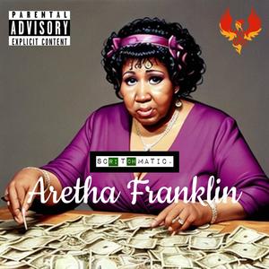 Aretha Franklin (Explicit)