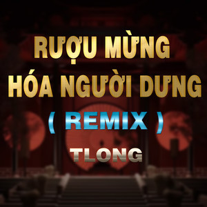 Rượu Mừng Hoá Người Dưng (DUCK Remix)