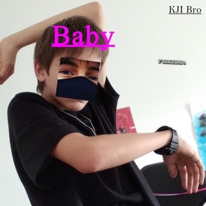 KJI Bro - Baby