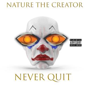 NEVER QUIT (Explicit)