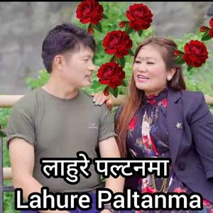 Lahure Paltanma (feat. Juni Khaling Rai & Indra Sushil Chongbang)