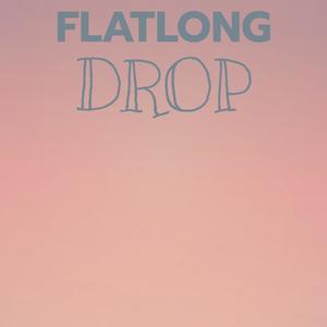 Flatlong Drop