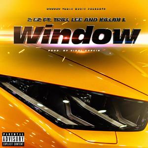 Window (feat. Trill Lee & Killah L) [Explicit]