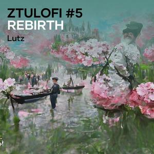 ZTULOFI #5 Rebirth