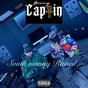 South Manny Raised (feat. J lizz) (Explicit)