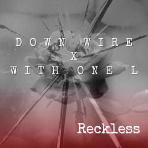 Reckless (feat. With One L)