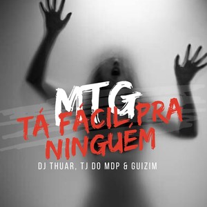 Mtg Ta Fácil pra Ninguém (Explicit)