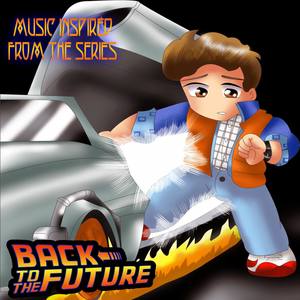 Music Inspired from the Series: Back to the Future