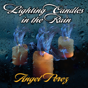 Lighting Candles in the Rain