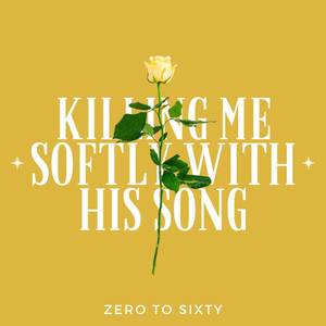 Killing Me Softly with His Song (A Cappella)