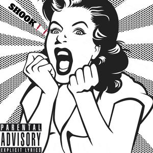 SHOOK!! (Explicit)
