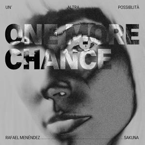 One More Chance (Un'Altra Possibilità)