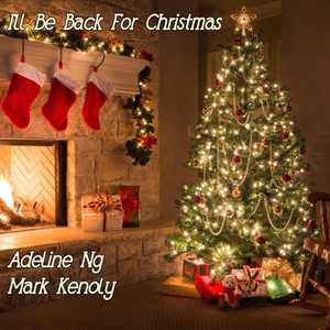 I'll Be Back For Christmas (feat. Mark Kenoly)