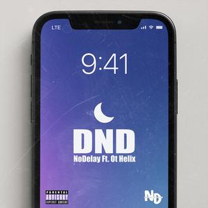 DND (feat. Ot Helix) (Explicit)