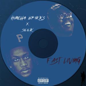 Fast Living (feat. Seek) [Explicit]