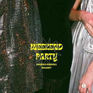 Weekend Party (feat. Maaney)