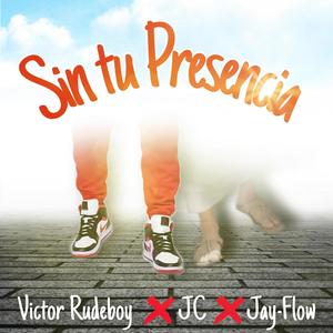 Sin Tu presencia (feat. Jc music & Jay Flow)