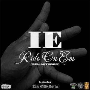 IE Ride On Em (feat. Lil Sicko & Mister One) [Explicit]