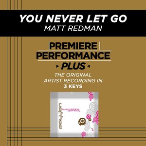 Premiere Performance Plus: You Never Let Go