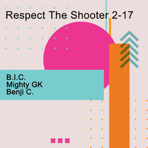 Respect The Shooter 2-17 (Explicit)