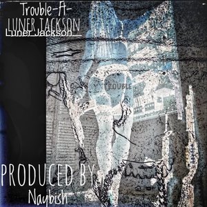 Trouble (Explicit)