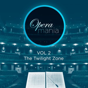 Opera Mania, Vol. 2: The Twilight Zone