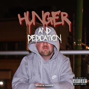 Hunger and Dedication (Explicit)