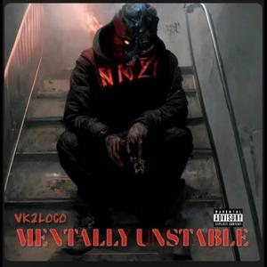 Mentally Unstable (Explicit)