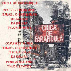 Chica De Farandula (feat. Dj Alcala, Dj Kalifa & Tylor Santos)