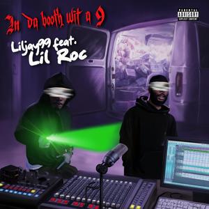 In da booth wit a 9 (feat. Lil roc) (Explicit)