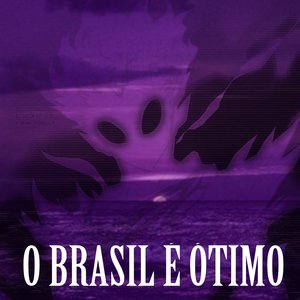 O Brasil É Ótimo (Explicit)