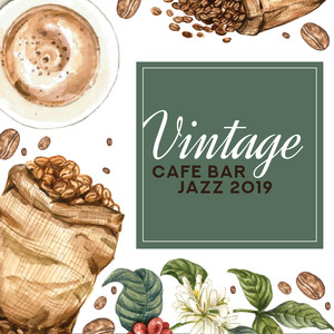 Vintage Cafe Bar Jazz 2019