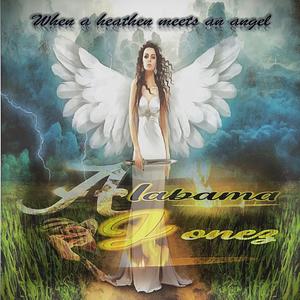 When a Heathen Meets an Angel (feat. Alabama Harper Jonez)