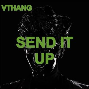 Send it up (Explicit)