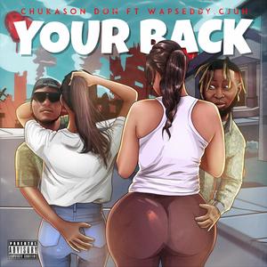 Your Back (feat. Wapseddy & Cjuh) (Explicit)