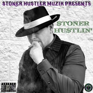 Stoner Hustlin' (Explicit)