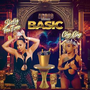 BASIC (feat. CHY CHY & SHELLY TEA TIME) [Explicit]