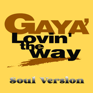 Lovin' The Way (Soul Version)