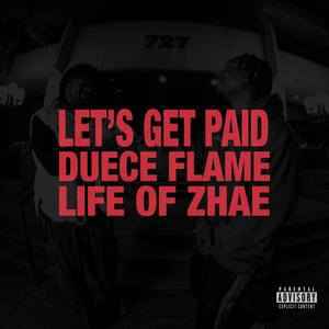 Let's Get Paid (feat. Life of Zhae) (Explicit)