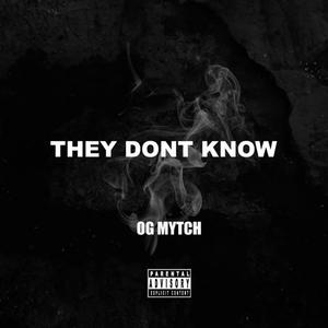 They Don't Know (Explicit)