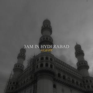 3 AM in HYDERABAD (Explicit)