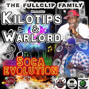 Kilotips & Warlord Di SickaBoss "Soca Evolution" (Explicit)