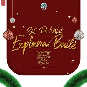 SET DE NATAL EXPLANA BAILE (Explicit)