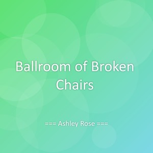Ballroom of Broken Chairs
