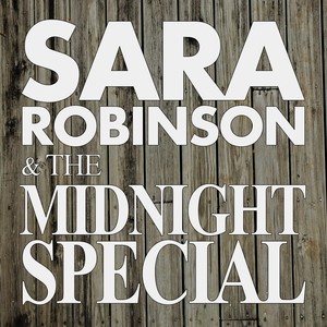 Sara Robinson & Midnight Special