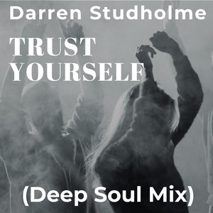 Trust Yourself (Deep Soul Mix)