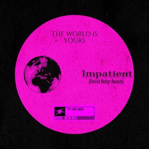 Impatient (David Bulay Remix)