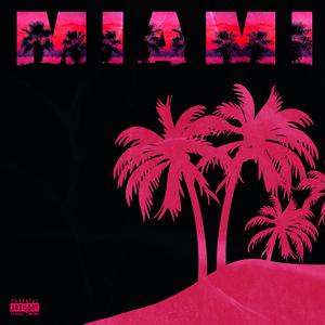 MIAMI (Explicit)