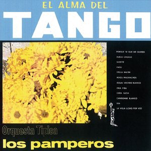 El Alma del Tango - Orquesta Tipica Los Pamperos