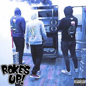 Roke's Up (Explicit)